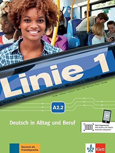 Sonntag, Ralf Linie 1 A2.2: Deutsch in Alltag und Beruf. Kurs- und Übungsbuch mit Audios und Videos (Linie 1: Deutsch in Alltag und Beruf)