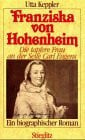 Keppler, Utta Franziska von Hohenheim: Die tapfere Frau an der Seite Carl Eugens