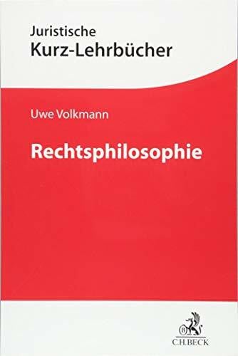 Volkmann, Uwe Rechtsphilosophie (Kurzlehrbücher für das Juristische Studium)