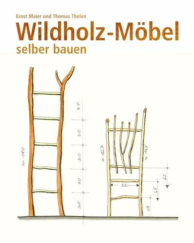 Thelen, Thomas Wildholz-Möbel selber bauen