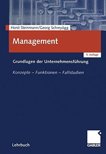 Schreyögg, Georg Management. Grundlagen der Unternehmensführung