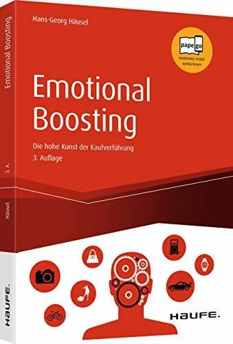 Häusel, Hans-Georg Emotional Boosting: Die hohe Kunst der Kaufverführung (Haufe Fachbuch)