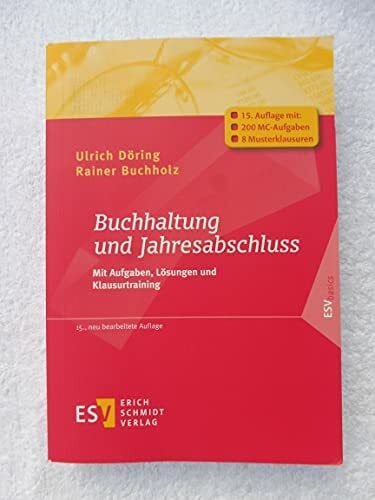 Prof. Dr. Rainer Buchholz Buchhaltung und Jahresabschluss: Mit Aufgaben, Lösungen und Klausurtraining (ESVbasics)