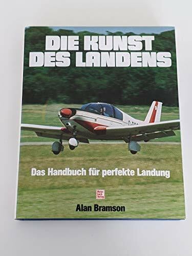 Bramson, Alan Die Kunst des Landens: Das Handbuch für perfekte Landung