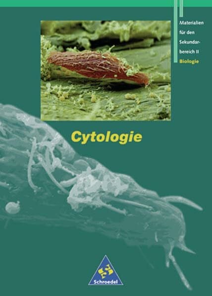 Weber, Wilhelm Cytologie - Neubearbeitung (Materialien für den Sekundarbereich II Biologie)