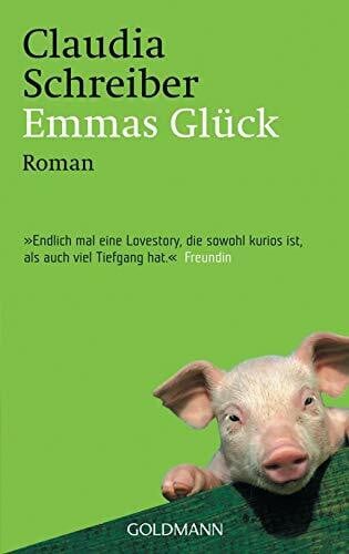 Schreiber, Claudia Emmas Glück: Roman