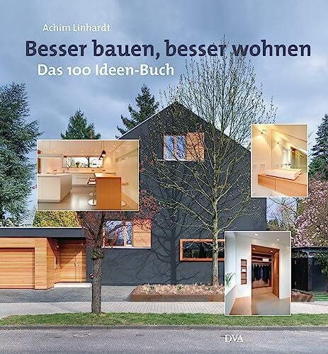 Linhardt, Achim Besser bauen, besser wohnen: Das 100-Ideen-Buch