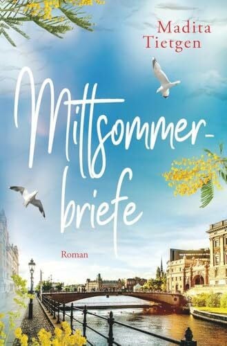 Tietgen, Madita Mittsommerbriefe (Schweden im Herzen)