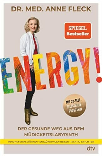 Fleck, Dr. med. Anne Energy!: Der gesunde Weg aus dem Müdigkeitslabyrinth – Mit 30-Tage-Selbsthilfeprogramm