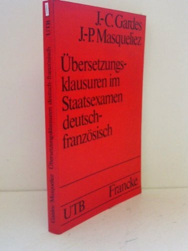 Masqueliez, Jean P Übersetzungsklausuren im Staatsexamen deutsch-französisch. (UTB S (Small-Format): Uni-Taschenbücher)