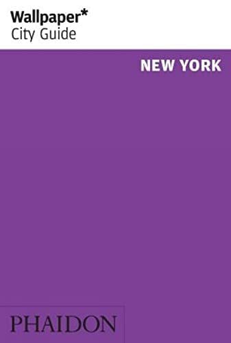 Wallpaper* Wallpaper* City Guide New York 2012: 0000