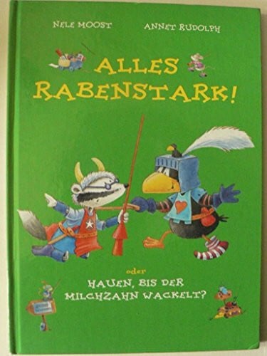 Moost, Nele Alles rabenstark! oder Hauen, bis der Milchzahn wackelt? (Der kleine Rabe Socke)