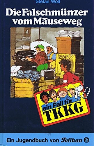Stolte, Reiner Ein Fall für TKKG, Bd.11, Die Falschmünzer vom Mäuseweg