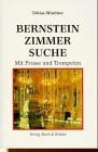 Mindner, Tobias Bernsteinzimmer-Suche. Mit Presse und Trompeten