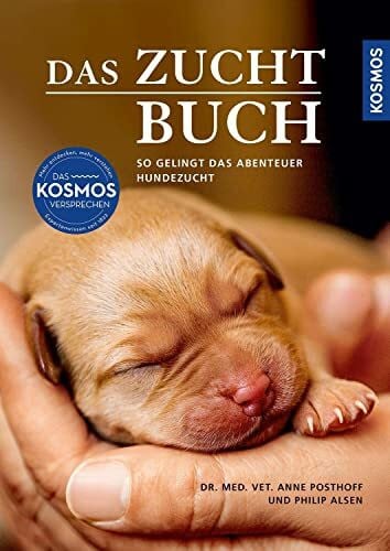 Posthoff, Anne Das Zuchtbuch: So gelingt das Abenteuer Zucht (Praxiswissen Hund)