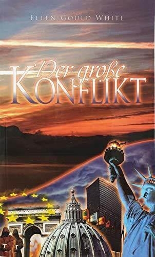 White, Ellen Gould Der große Konflikt (Der Kampf des Universums)