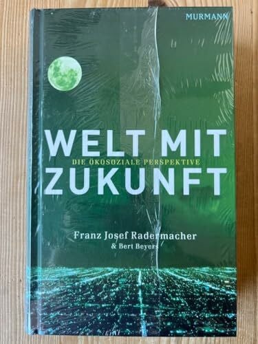Bert Beyers Welt mit Zukunft: Die ökosoziale Perspektive