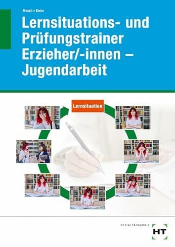 Emke, Rahel Lernsituations- und Prüfungstrainer Erzieher/-innen - Jugendarbeit