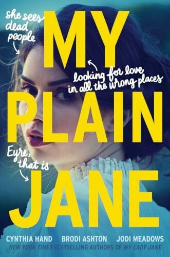 Ashton, Brodi My Plain Jane: Now a Streaming Series (The Lady Janies, 2)