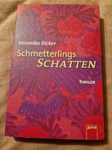 Bicker, Veronika Schmetterlingsschatten: Thriller (Arena Thriller)
