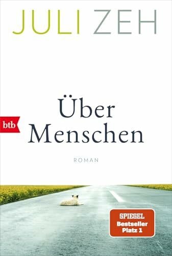 Zeh, Juli Über Menschen: Roman