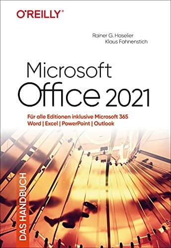 Fahnenstich, Klaus Microsoft Office 2021 – Das Handbuch: Für alle Editionen inklusive Office 365 – Word, Excel, PowerPoint, Outlook