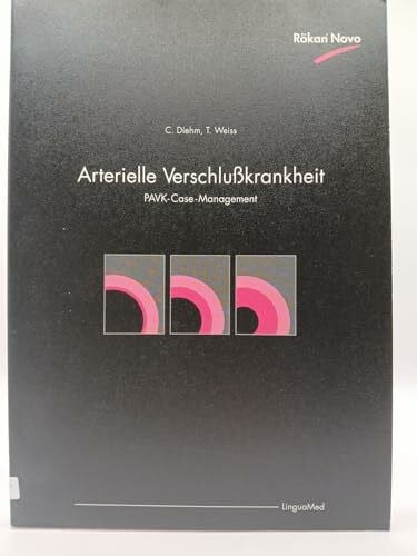 Diehm, Curt PAVK-Fibel: Arterielle Verschluss-Krankheit