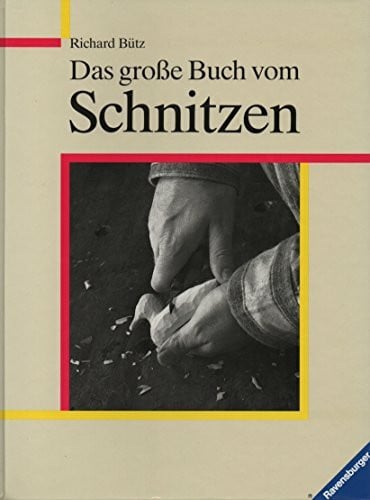 Richard Bütz Das grosse Buch vom Schnitzen