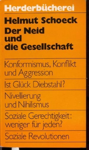Schoeck, Helmut und Helmut Schoeck Der Neid und die Gesellschaft.