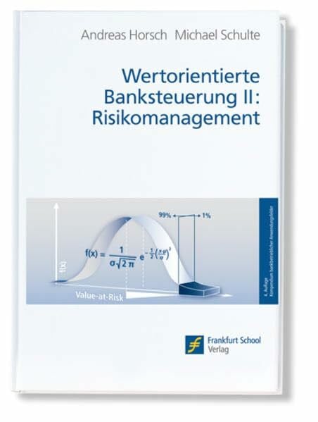 Schulte, Michael Wertorientierte Banksteuerung II: Risikomanagement