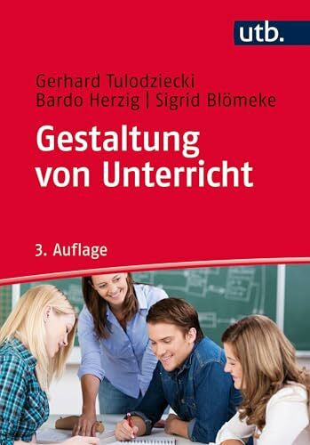 Sigrid Blömeke Gestaltung von Unterricht: Eine Einführung in die Didaktik