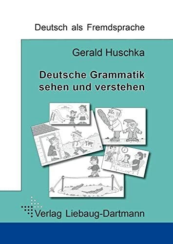 Huschka, Gerald Deutsche Grammatik - sehen und verstehen