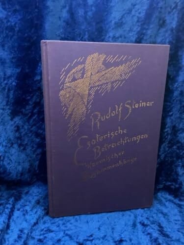Steiner, Rudolf Esoterische Betrachtungen karmischer Zusammenhänge, 6 Bde., Bd.2: Zweiter Band. Siebzehn Vorträge, Dornach 1924 (Rudolf Steiner Gesamtausgabe: Schriften und Vorträge)
