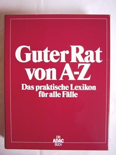Unbekannt Guter Rat von A - Z: Das praktische Lexikon für alle Fälle
