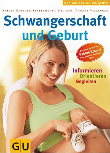 Villinger, Thomas Schwangerschaft und Geburt (GU Große Ratgeber Kinder)