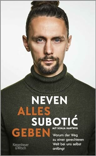 Hartwig, Sonja Alles geben: Warum der Weg zu einer gerechteren Welt bei uns selbst anfängt | Nominiert zum Fußballbuch des Jahres 2022