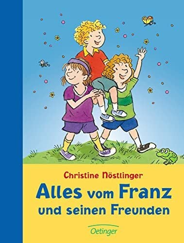 Dietl, Erhard Alles vom Franz und seinen Freunden: Sammelband (Geschichten vom Franz)