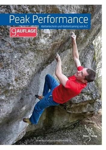 Köstermeyer, Guido Peak Performance: Klettertechnik und Klettertraining von A-Z