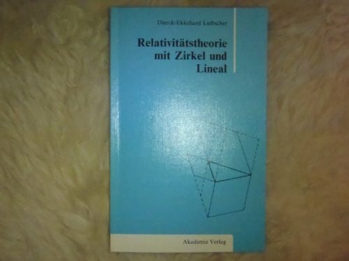 Liebscher, Dierck-Ekkehard Relativitaetstheorie Mit Zirkel Und Lineal