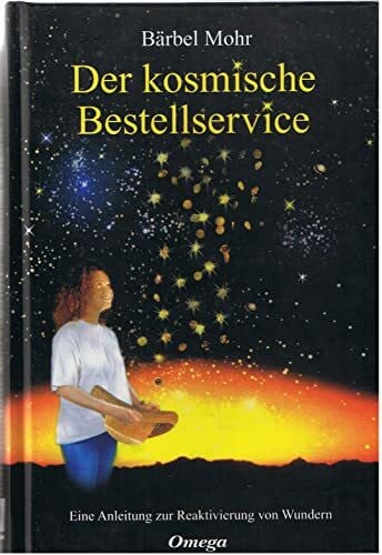 Bärbel Mohr Der kosmische Bestellservice