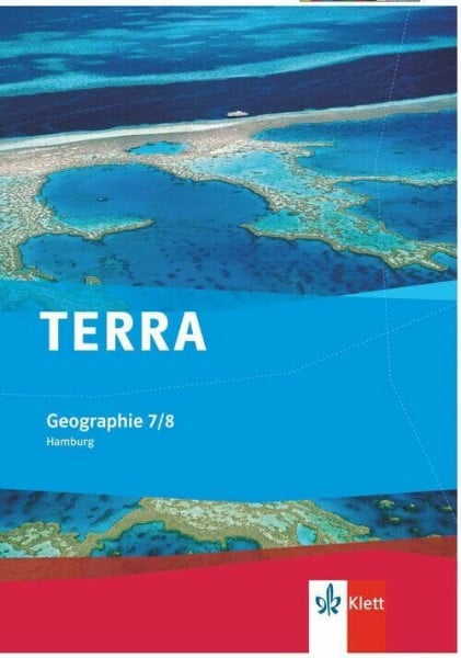 TERRA Geographie 7/8. Ausgabe Hamburg Gymnasium: Schulbuch Klasse 7/8 (TERRA Geographie. Ausgabe für Hamburg Gymnasium ab 2010)