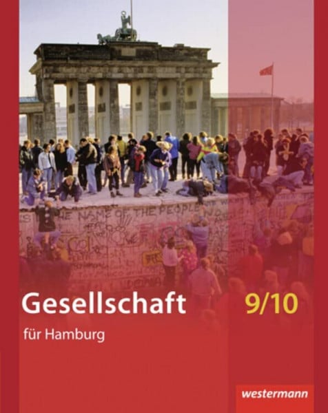 Kirch, Peter Gesellschaft - Ausgabe für Stadtteilschulen in Hamburg: Schülerband 9 / 10 (Gesellschaft: Ausgabe 2011 für Stadtteilschulen in Hamburg)