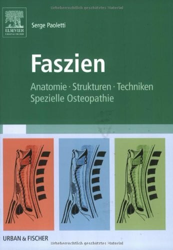 Paoletti, Serge Faszien: Anatomie, Strukturen, Techniken, Spezielle Osteopathie