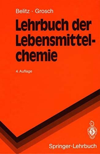 Grosch, Werner Lehrbuch der Lebensmittelchemie (Springer-Lehrbuch) Auflage mit Erneuerungen von 2000.
