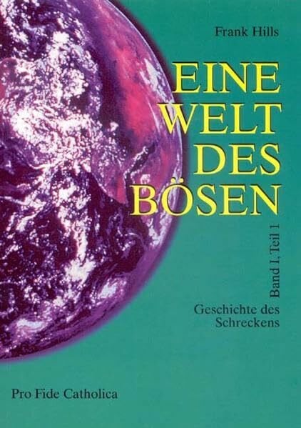 Hills, Frank Eine Welt des Bösen / Geschichte des Schreckens