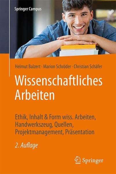 Schäfer, Christian Wissenschaftliches Arbeiten: Ethik, Inhalt & Form wiss. Arbeiten, Handwerkszeug, Quellen, Projektmanagement, Präsentation