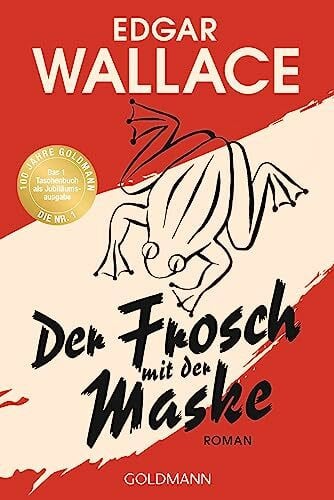 Wallace, Edgar Der Frosch mit der Maske: Roman