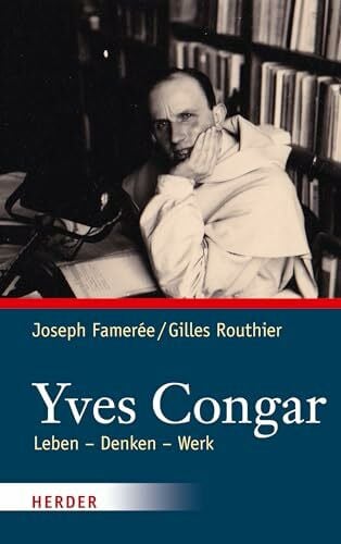 Famerée, Professor Joseph Yves Congar: Leben - Denken - Werk