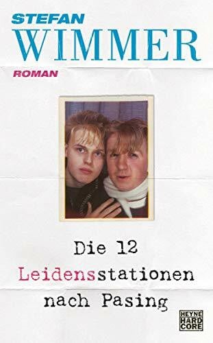 Wimmer, Stefan Die 12 Leidensstationen nach Pasing: Roman