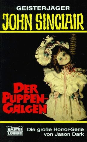 Dark, Jason Der Puppen-Galgen (John Sinclair. Bastei Lübbe Taschenbücher)